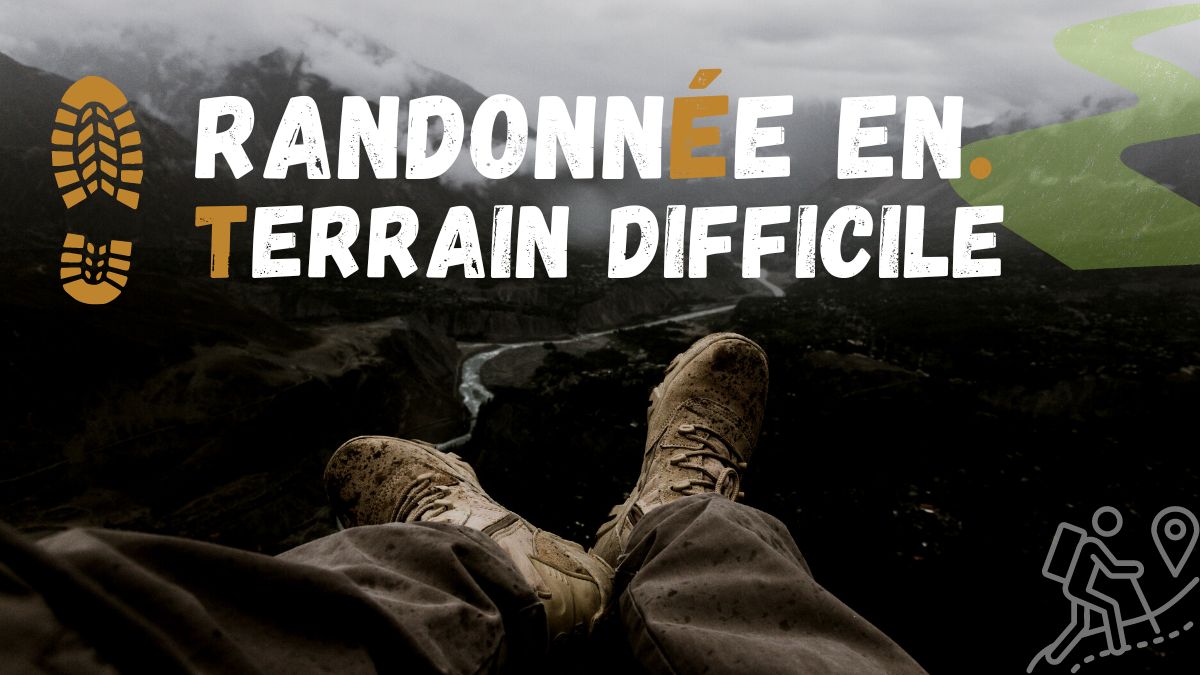 randonnee terrain difficile